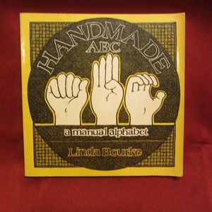 1981 HANDMADE ABC A NAMUAL ALPHABET BY LINDA BOURKE BOOK